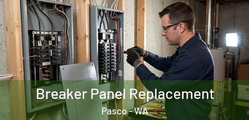 Breaker Panel Replacement Pasco - WA