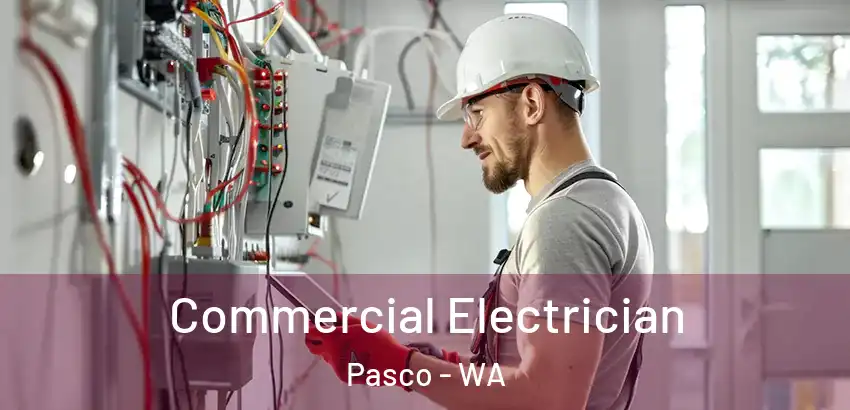 Commercial Electrician Pasco - WA