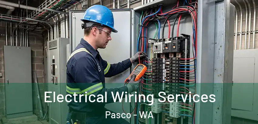 Electrical Wiring Services Pasco - WA