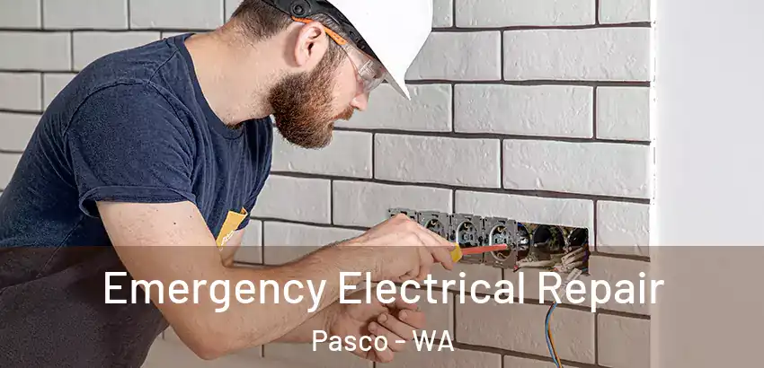 Emergency Electrical Repair Pasco - WA