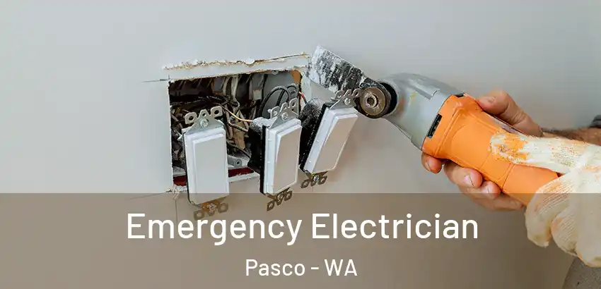 Emergency Electrician Pasco - WA