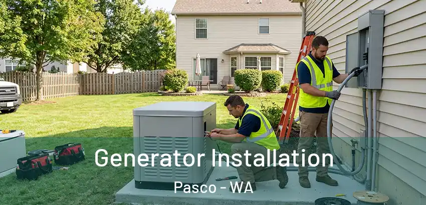 Generator Installation Pasco - WA