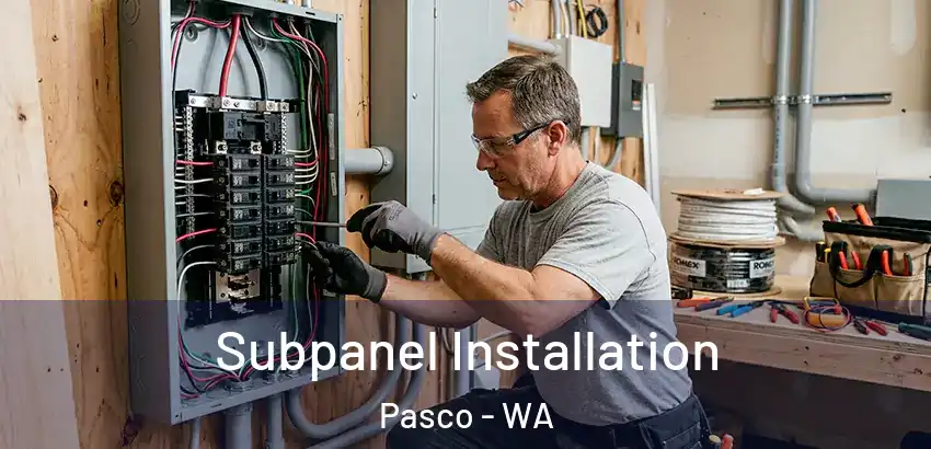 Subpanel Installation Pasco - WA